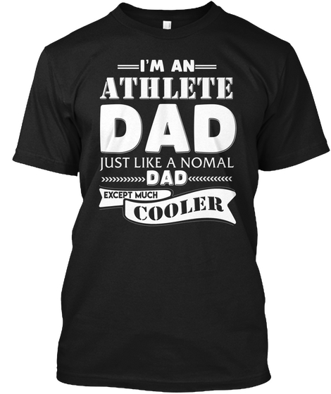 Athlete Dad Shirt Papa Hoodie Tee Black T-Shirt Front