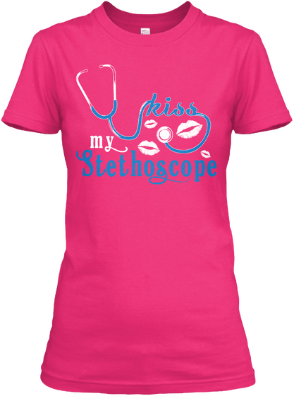 My Kiss Stethoscope  Heliconia T-Shirt Front