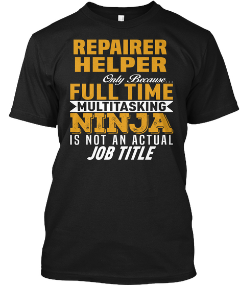 Repairer Helper Black T-Shirt Front