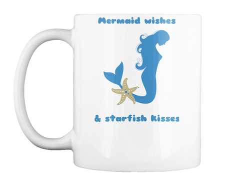 Mermaid Wishes & Starfish Kisses White Maglietta Front