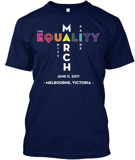 The Equality March 2017   Melbourne Vic Navy Camiseta Front