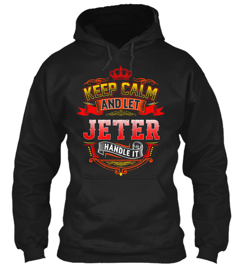 Keep Calm   Let Jeter Handle It Black T-Shirt Front