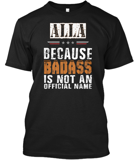 Alla Badass Isn't Name Black Camiseta Front