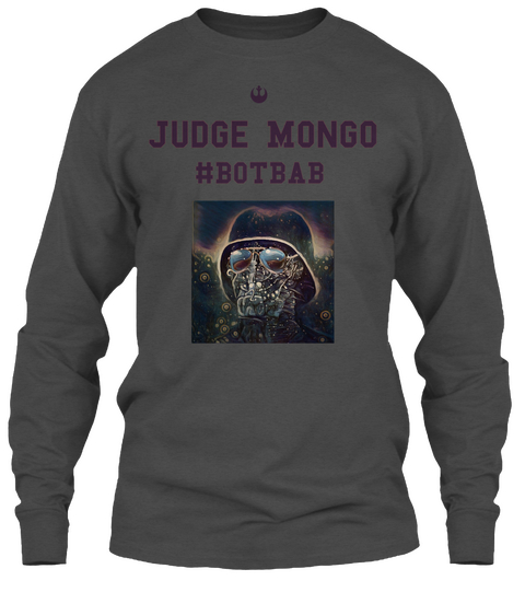 @ Judge Mongo #Botbab Charcoal T-Shirt Front