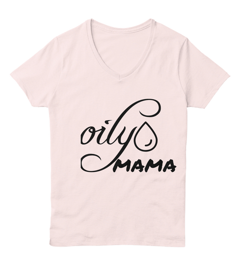 Oily Mama Pale Pink  T-Shirt Front