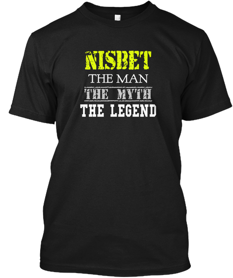 Nisbet The Man The Myth The Legend Black Maglietta Front
