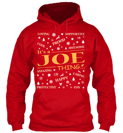 Loving Supportive Cool Proud Awesome It's A Joe Thing... Amazing Caring Happy Protective Fun Red Kaos Front