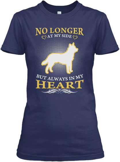 No Longer At My Side But Always In My Heart Navy T-Shirt Front