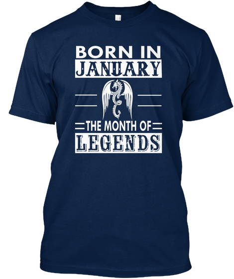 Born In January The Month Of Legends Navy T-Shirt Front