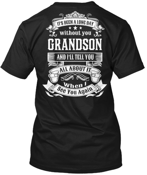 A Long Day Without You Grandson Black T-Shirt Back