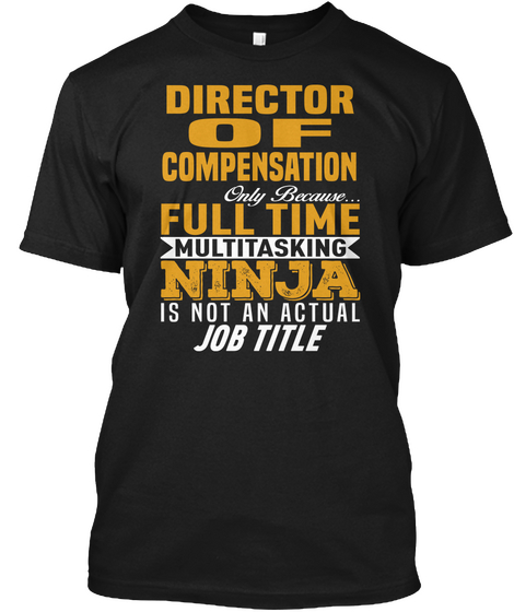 Director Of Compensation Black áo T-Shirt Front