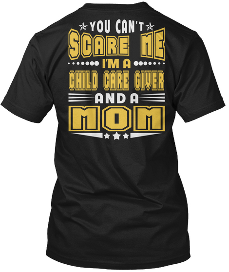 Child Care Giver Job And Mom T Shirts Black T-Shirt Back