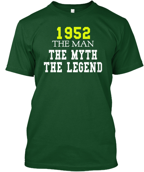 1952 The Man The Myth The Legend Deep Forest Maglietta Front