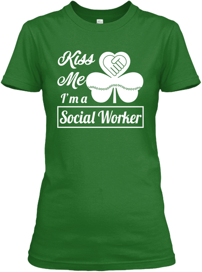 Kiss Me I'm A Social Worker Irish Green T-Shirt Front