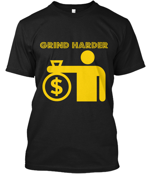 Grind Harder Black T-Shirt Front