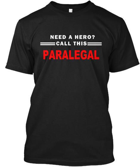 Need A Hero? Call This Paralegal Black Camiseta Front