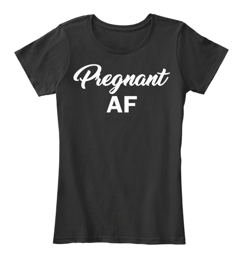 Pregnant Af Black Kaos Front