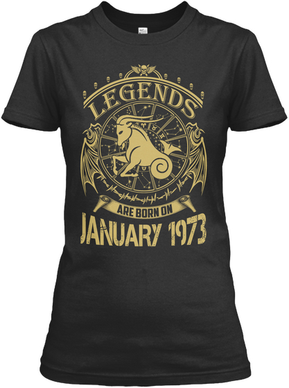 Legends Are Born On January 1973(1) Black T-Shirt Front