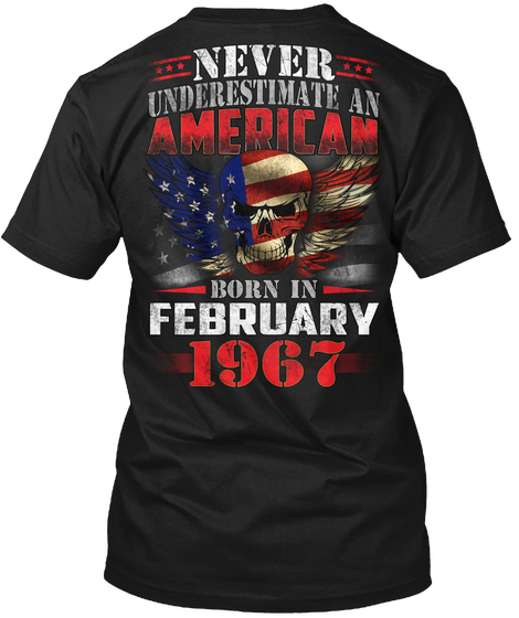 American Born In February 1967 Black T-Shirt Back