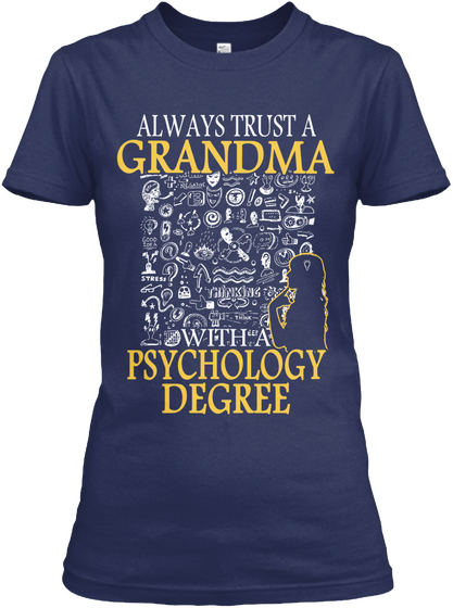 Always Trust A Grandma With A Psychology Degree Navy T-Shirt Front