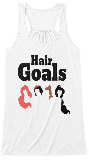 Hair Goals!  White T-Shirt Front