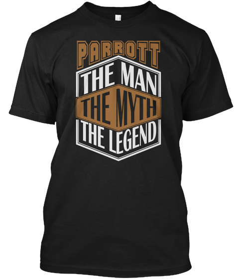 Parrott The Man The Legend Thing T Shirts Black Kaos Front