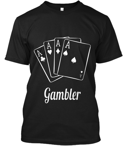 Gambler Black T-Shirt Front