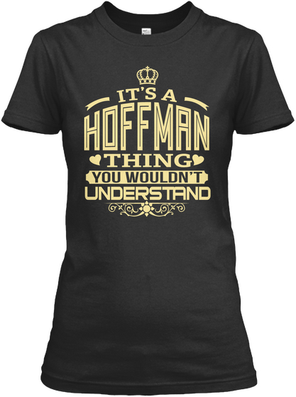 It's A Hoffman Thing You Wouldn't Understand Black Maglietta Front