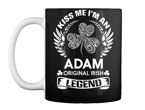 Mug   Kiss Me I'm An Adam Original Irish Legend Black Camiseta Front