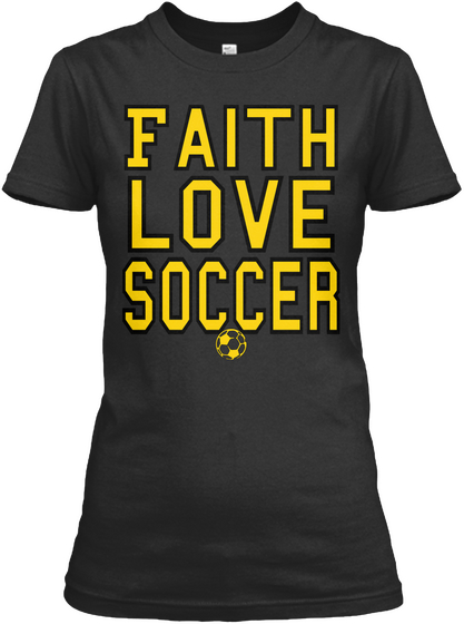 Faith Love Soccer Black áo T-Shirt Front