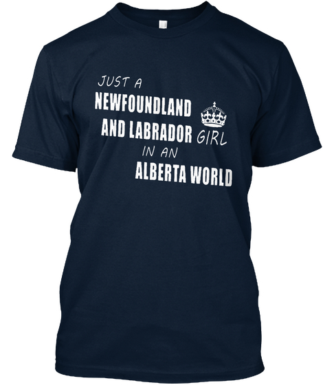 Just A Newfoundland And Labrador Girl In An Alberta World New Navy Kaos Front