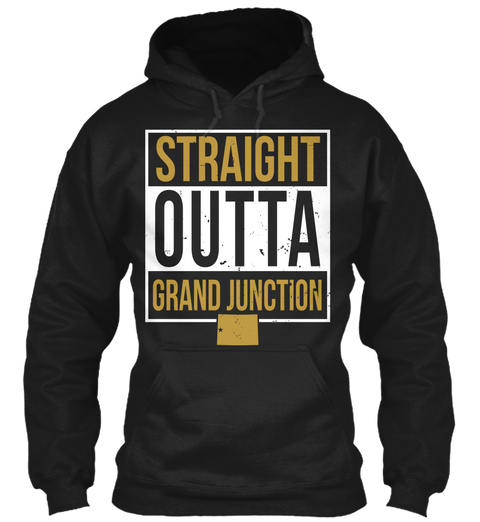Straight Outta Grand Junction Black T-Shirt Front