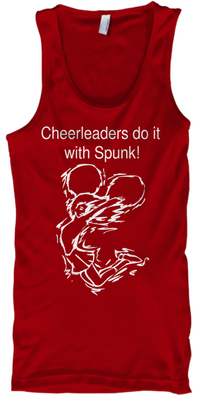 Cheerleaders Do It With Spunk! Red T-Shirt Front