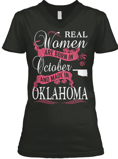 Real Women Are Born In October And Made In Oklahoma Black T-Shirt Front