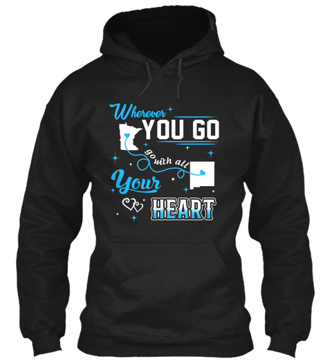 Go With All Your Heart. Minnesota, New Mexico. Customizable States Black Camiseta Front