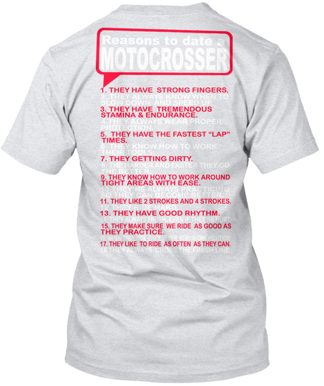 Reasons To Date A Motocrosser 1. They Have Strong Fingers. 2. They Always Know When To Slow Down And Speed Up. 3.... Ash Camiseta Back