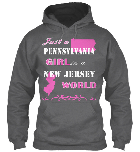 Just A Pennsylvania Girl In A New Jersey World Dark Heather T-Shirt Front