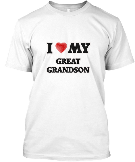 I Love My Great Grandson White áo T-Shirt Front