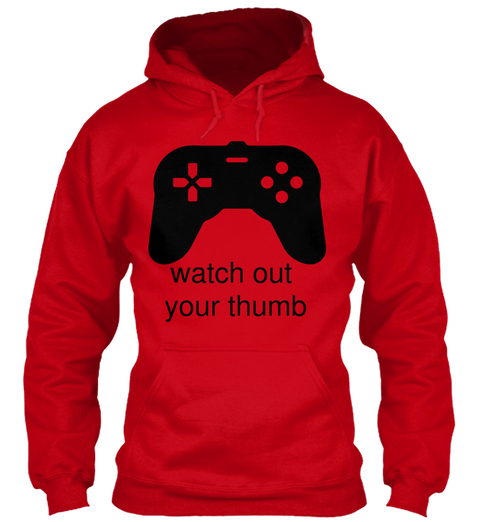 Watch Out 
Your Thumb Red T-Shirt Front