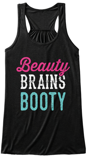 Beauty Brains Booty Black T-Shirt Front