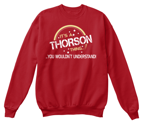 It's A
Thorson
Thing
You Wouldn't Understand Deep Red  Kaos Front