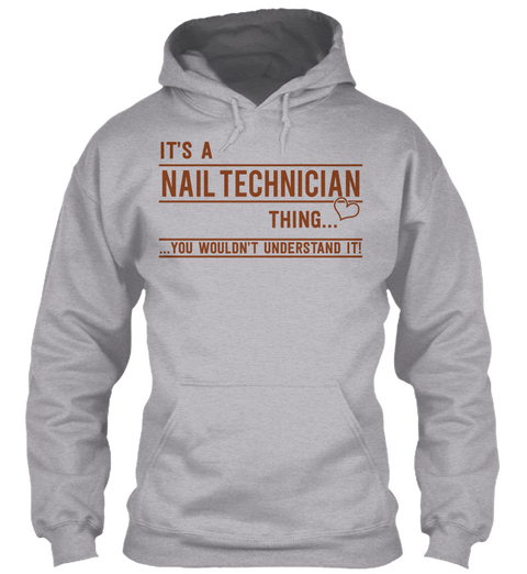 It's A Nail Technician Thing You Wouldn't Understand It Sport Grey Camiseta Front