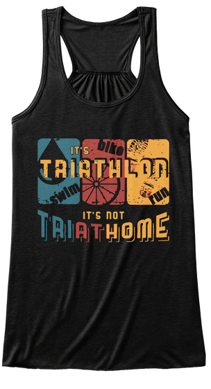 It's Trithlon It's Not Triathome Black Camiseta Front