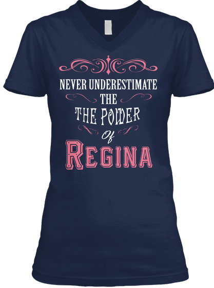 Never Underestimate The Power Of Regina Navy T-Shirt Front