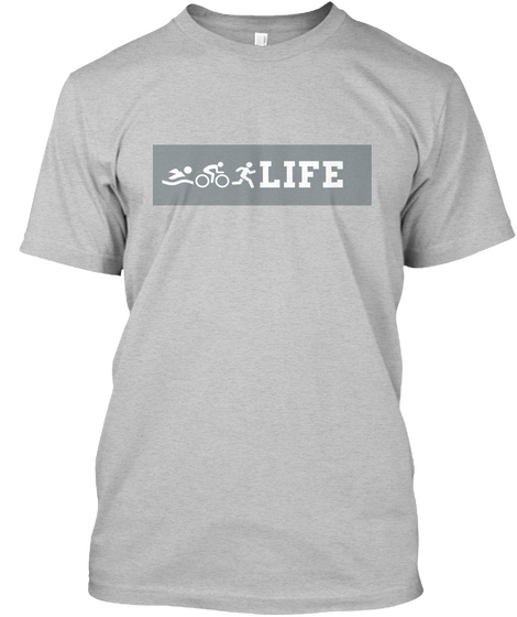 Life Light Heather Grey  T-Shirt Front