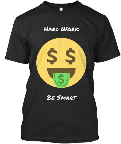 Hard Work Be Smart Black áo T-Shirt Front