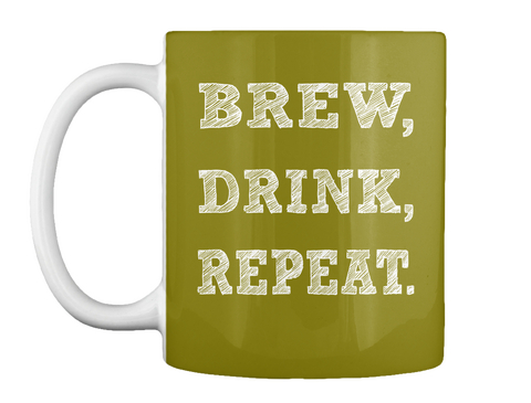 Brew, Drink, Repeat. Olive Green T-Shirt Front