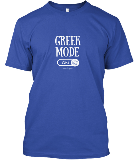 Greek Mode On  [Eur] True Royal Camiseta Front