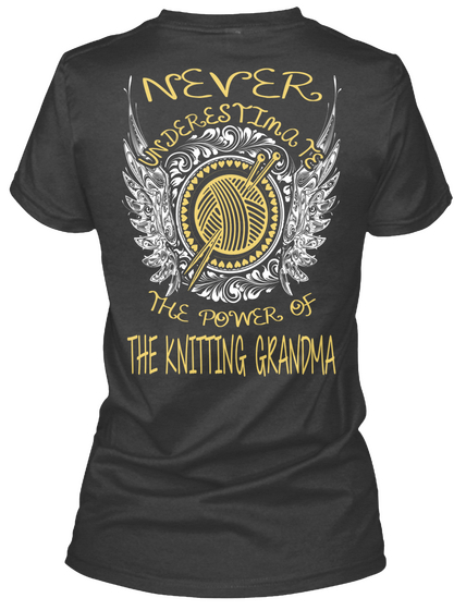 Never Underest Ima Te The Power Of The Knitting Grandma Dark Grey Heather Maglietta Back