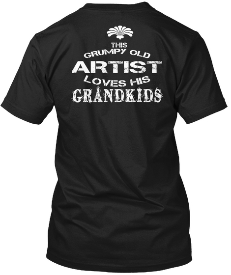 This Grumpy Old Artist Loves His Grandkids Black áo T-Shirt Back